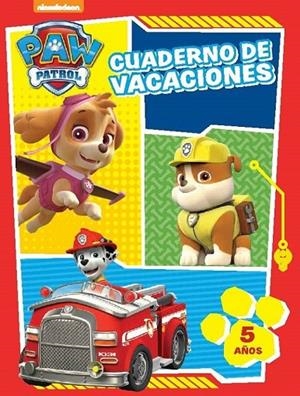 CUADERNO DE VACACIONES 5 AÑOS PAW PATROL CUADERNOS DE VACACIONES | 9788437201245 | NICKELODEON
