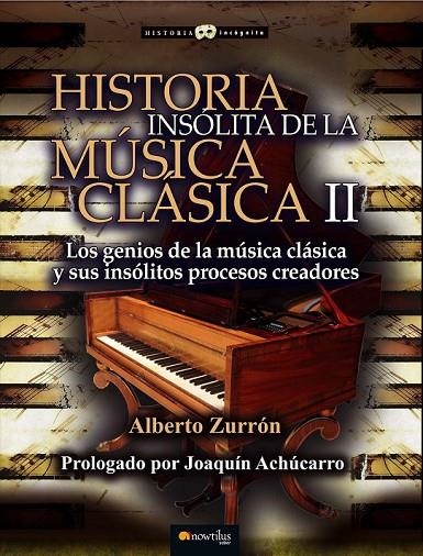 HISTORIA INSÓLITA DE LA MÚSICA CLÁSICA II | 9788499677934 | ZURRÓN RODRÍGUEZ, ALBERTO
