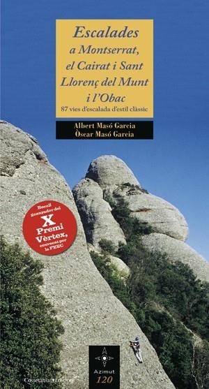 ESCALADES A MONTSERRAT EL CAIRAT I SANT LLORENÇ DEL MUNT I | 9788497918565 | MASO GARCIA, ALBERT / MASO GARCIA, OSCAR