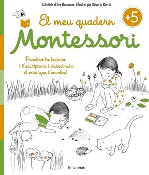 EL MEU QUADERN MONTESSORI +5 | 9788416522217 | ÉVE HERRMANN/ROBERTA ROCCHI
