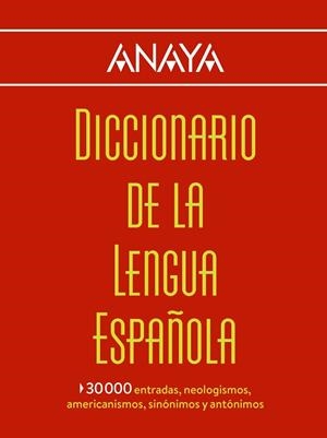 DICCIONARIO ANAYA DE LA LENGUA | 9788499742007 | LAROUSSE EDITORIAL