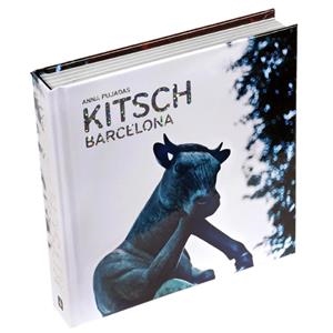 KITSCH BARCELONA | 9788498508635 | PUJADAS, ANNA