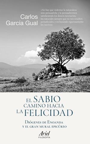 EL SABIO CAMINO HACIA LA FELICIDAD | 9788434423794 | CARLOS GARCÍA GUAL