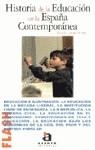 HISTORIA DE LA EDUCACION EN LA ESPAÑA CONTEMPORANEA | 9788448304249 | LUCENA FERRERO, RICARDO