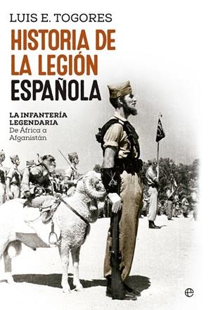 HISTORIA DE LA LEGIÓN ESPAÑOLA | 9788490606629 | TOGORRES, LUIS E.