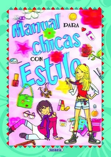 MANUAL PARA CHICAS CON ESTILO | 9788467709476 | SUSAETA, EQUIPO