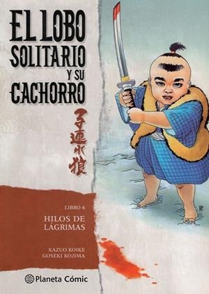 LOBO SOLITARIO Y SU CACHORRO Nº 06/20  | 9788416636617 | KAZUO KOIKE/GOSEKI KOJIMA