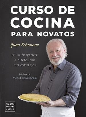 CURSO DE COCINA PARA NOVATOS | 9788408157366 | JUAN ECHANOVE LABANDA