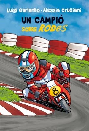 CAMPIO SOBRE RODES, UN | 9788424643812 | GARLANDO, LUIGI/CRUCIANI, ALESSIA