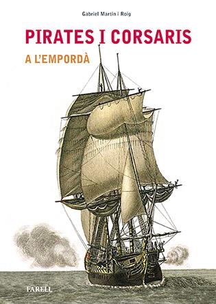 PIRATES I CORSARIS A L'EMPORDA | 9788492811809