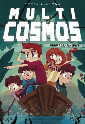 ATRAPADOS SIN WIFI (MULTICOSMOS 2) | 9788490435915 | REYNA, PABLO C./FERNANDEZ MENDEZ, LUJAN