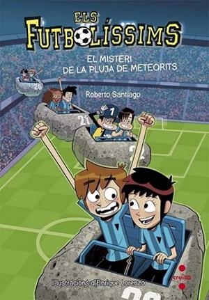 FUTBOLISSIMS 09: EL MISTERI DE LA PLUJA DE METEORI | 9788466141154 | SANTIAGO, ROBERTO