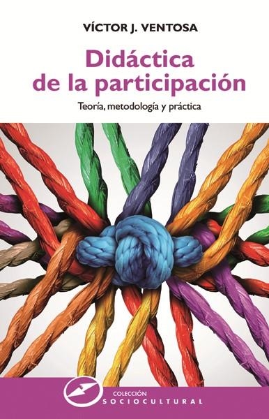 DIDÁCTICA DE LA PARTICIPACIÓN | 9788427721524 | VENTOSA PÉREZ, VÍCTOR J.