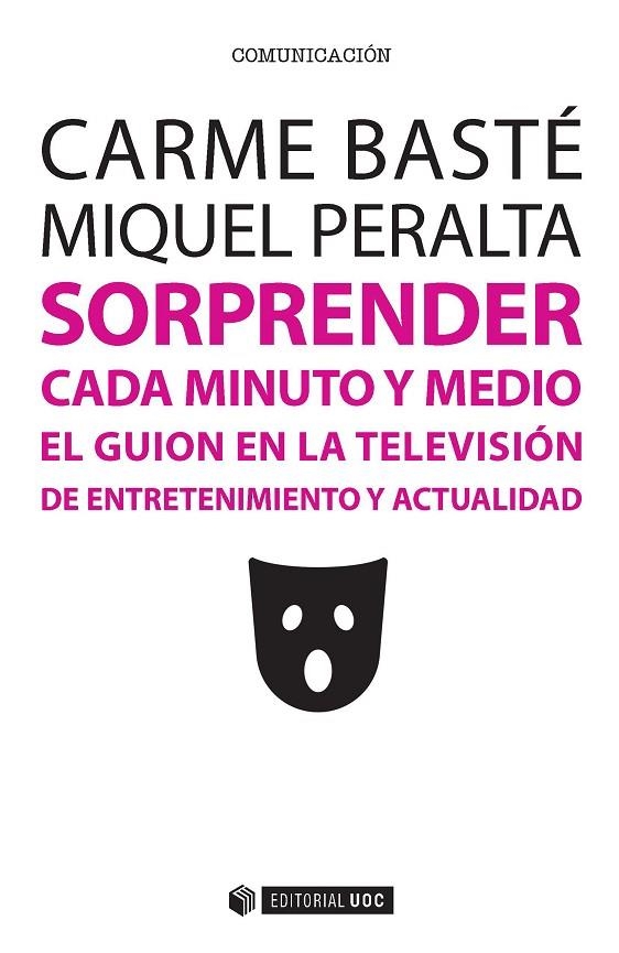 SORPRENDER CADA MINUTO Y MEDIO | 9788491162674 | BASTÉ PASCUAL, CARME/PERALTA MAS, MIQUEL