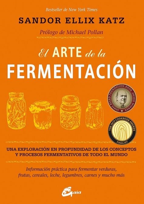 EL ARTE DE LA FERMENTACIÓN | 9788484455646 | KATZ, SANDOR ELLIX