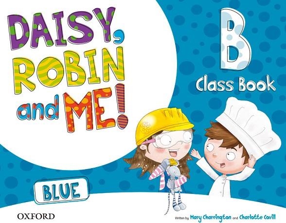 DAISY, ROBIN & ME! BLUE B CLASS BOOK PACK | 9780194807654 | VARIOS AUTORES