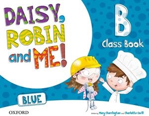 DAISY, ROBIN & ME! BLUE B CLASS BOOK PACK | 9780194807654 | VARIOS AUTORES