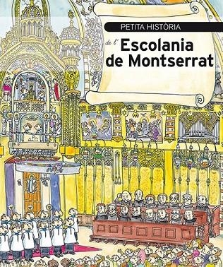 PETITA HISTÒRIA DE L'ESCOLANIA DE MONTSERRAT | 9788499794570 | MARGARIT, MERITXELL
