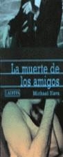 MUERTE DE LOS AMIGOS , LA | 9788475843810 | NAVA, MICHAEL