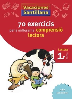 VACACIONES SANTILLANA 70 EXERCICIS PER A MILLORAR LA COMPRENSIO LECTORA 1 PRIMAR | 9788498073751 | VARIOS AUTORES