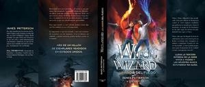 LA MAGIA DEL FUEGO (WITCH & WIZARD 3) | 9788420417660 | PATTERSON,JAMES