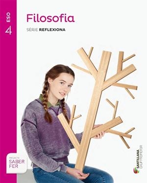 FILOSOFIA SERIE REFLEXIONA 4 ESO SABER FER | 9788490470435 | VARIOS AUTORES