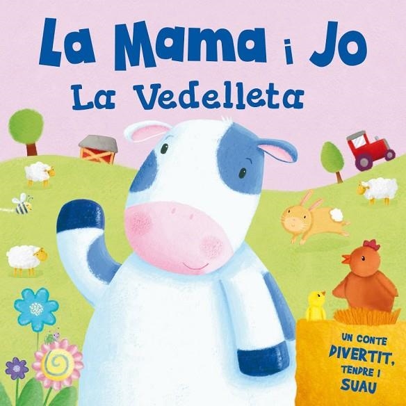 LA MAMA I JO LA VEDELLETA | 9788491200727 | IGLOO BOOKS LTD