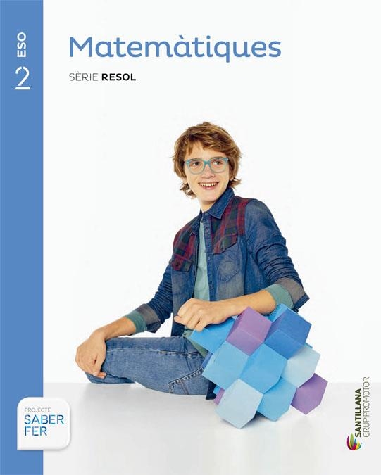 MATEMATIQUES SERIE RESOL 2 ESO SABER FER | 9788490475782 | VARIOS AUTORES