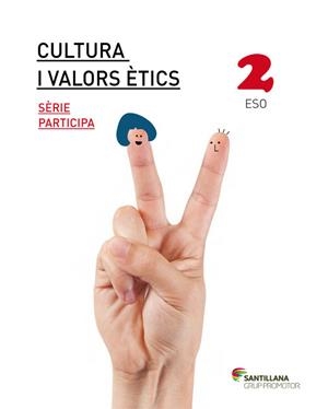 CULTURA I VALORS ETICS SERIE PARTICIPA 2 ESO | 9788490478547 | VARIOS AUTORES