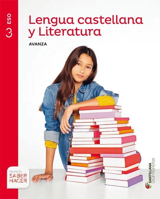 LENGUA Y LITERATURA AVANZA 3 ESO SABER HACER | 9788490476192 | VARIOS AUTORES