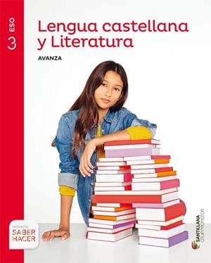 LENGUA Y LITERATURA AVANZA 3 ESO SABER HACER | 9788490476192 | VARIOS AUTORES