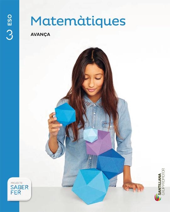 MATEMATIQUES AVANÇA 3 ESO SABER FER | 9788490476529 | VARIOS AUTORES