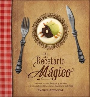 RECETARIO MAGICO, EL | 9788415149330 | ARANCIBIA LOPEZ, DESIREE