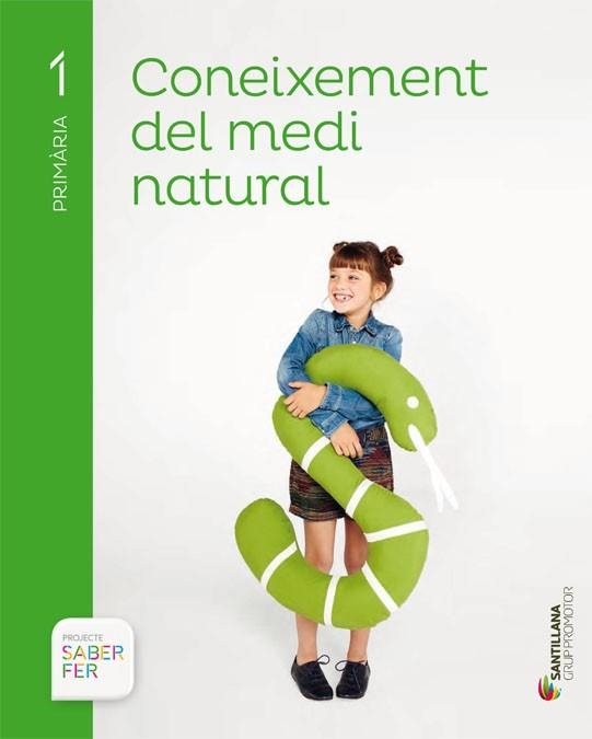 CONEIXEMENT DEL MEDI NATURAL 1 PRIMARIA SABER FER | 9788490471319 | VARIOS AUTORES