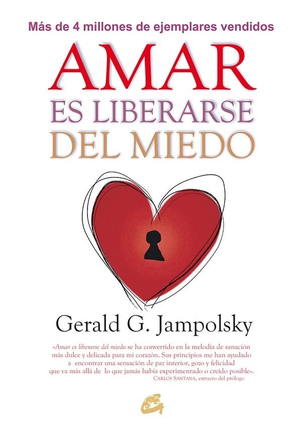 AMAR ES LIBERARSE DEL MIEDO | 9788484456124 | JAMPOLSKY, GERALD G.
