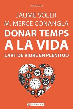 DONAR TEMPS A LA VIDA | 9788491163749 | SOLER I LLEONART, JAUME/CONANGLA I MARÍN, M. MERCÈ