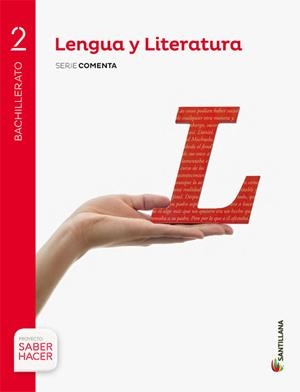 LENGUA Y LITERATURA SERIE COMENTA 2 BTO SABER HACER | 9788414101810 | VARIOS AUTORES