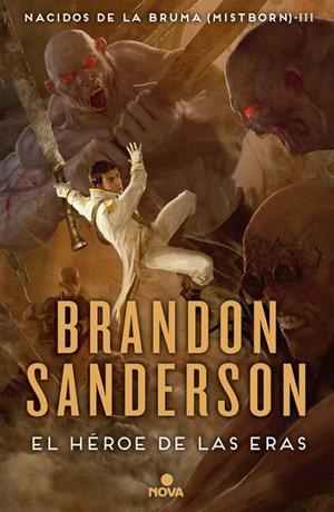 MISTBORN III NACIDOS DE LA BRUMA HÉROE DE LAS ERAS  | 9788466658911 | SANDERSON, BRANDON
