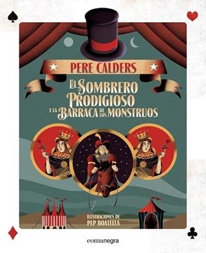 EL SOMBRERO PRODIGIOSO Y LA BARRACA DE LOS MONSTRUOS | 9788416605330 | CALDERS, PERE