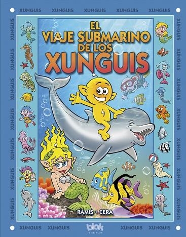 VIAJE SUBMARINO DE LOS XUNGUIS, EL | 9788493924287 | RAMIS, JUAN CARLOS / CERA, JOAQUIN