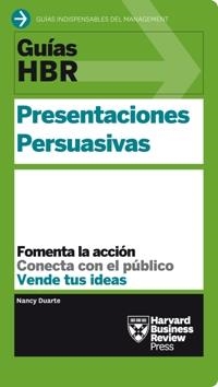 GUÍAS HBR: PRESENTACIONES PERSUASIVAS | 9788494562921 | DUARTE, NANCY/HARVARD BUSINESS REVIEW