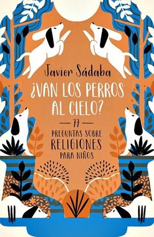 VAN LOS PERROS AL CIELO? | 9788420484501 | SADABA, JAVIER