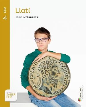 LLATI SERIE INTERPRETS 4 ESO SABER FER | 9788490470442 | VARIOS AUTORES