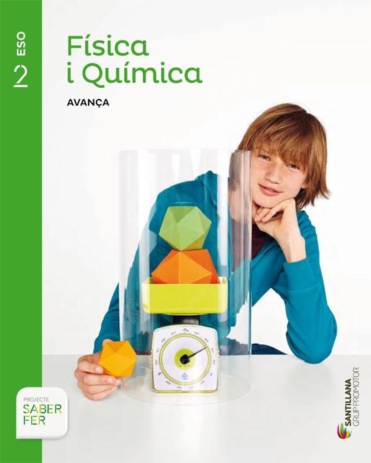 FISICA I QUIMICA AVANÇA 2 ESO SABER FER | 9788490475492 | VARIOS AUTORES