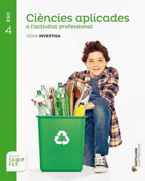 CIENCIES APLICADES A L'ACTIVITAT PROFESSIONAL SERIE INVESTICA 4 ESO SABER FER | 9788490470350 | VARIOS AUTORES
