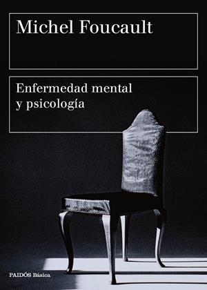 ENFERMEDAD MENTAL Y PSICOLOGÍA | 9788449332395 | MICHEL FOUCAULT