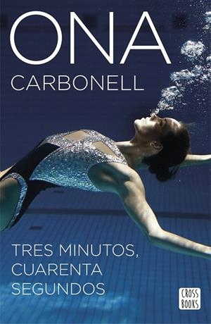 TRES MINUTOS, CUARENTA SEGUNDOS | 9788408160304 | ONA CARBONELL BALLESTERO