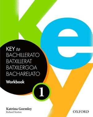 KEY TO BACHILLERATO 1: WORK BOOK (SPANISH) | 9780194611121 | KATRINA GORMLEY/RICHARD STORTON