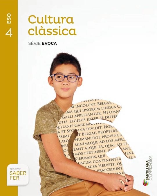 CULTURA CLASSICA SERIE EVOCA 4 ESO SABER FER | 9788490470381 | VARIOS AUTORES