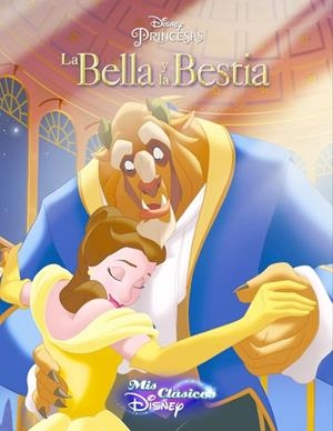 LA BELLA Y LA BESTIA (MIS CLÁSICOS DISNEY) | 9788416548514 | DISNEY